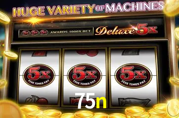 Descubra o Mundo do Cassino Online com 75n